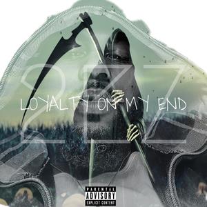 Loyalty On My End (Explicit)