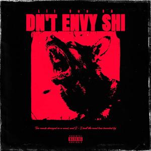 DN'T ENVY SHI (Explicit)