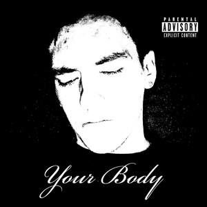 Your Body (Explicit)