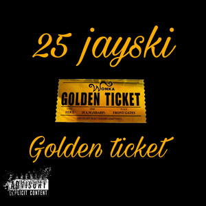 Golden Ticket (Explicit)