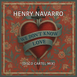 We Don't Know Love (Disco Cartel Mix)