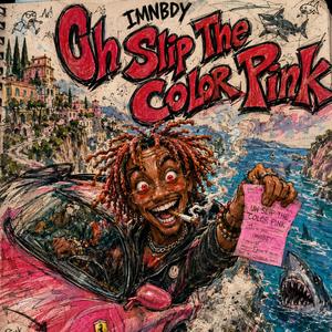Uh Slip The Color Pink (Explicit)