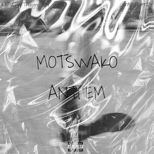 MOTSWAKO ANTHEM. (feat. Trap Queezy) (Explicit)