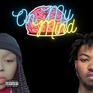 On My Mind (feat. Jenthagreat) [Explicit]