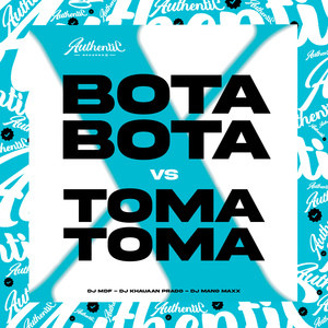 Bota Bota Vs Toma Toma (Explicit)