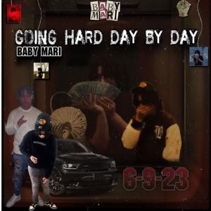 Going Hard Day By Day (Explicit)