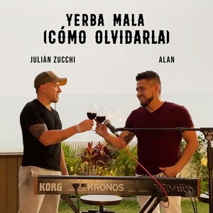Yerba Mala(Cómo Olvidarla)