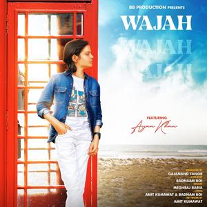 Wajah (feat. Ayan khan & Meghraj baria) [Explicit]