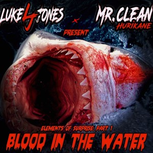 Blood In The Water (feat. Luke "LJ" Jones) [Explicit]