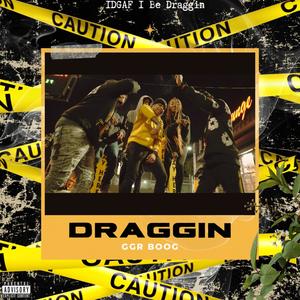 Draggin (Explicit)