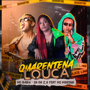 Quarentena Louca(feat. Mc Morena) (Explicit)