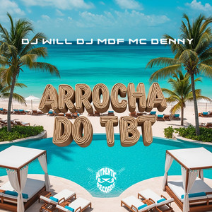 Arrocha do Tbt (Explicit)