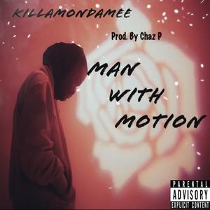 Man With Motion (Explicit)