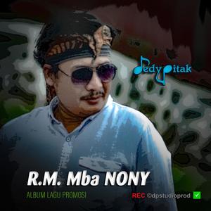 R.M. Mba NONY (feat. @dpstudioprod, Musisi Purbalingga, Jawa Ngapak, Penginyongan, Lagu Purbalingga, Musik Jawa, Lagu Jawa, Seniman Jawa, Java Artist Community & JAC ©dpstudioprod)