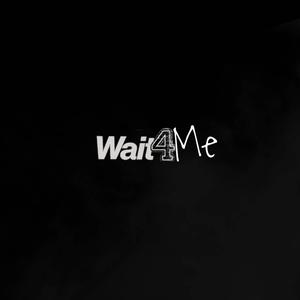Wait4me (Explicit)