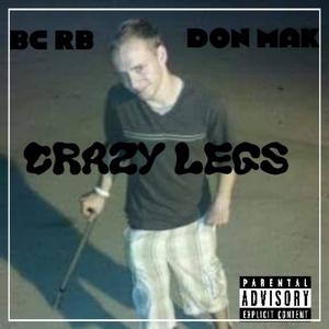 Crazy Legs (feat. Don Mak) (Explicit)