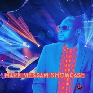 MARK MESSAM SHOWCASE