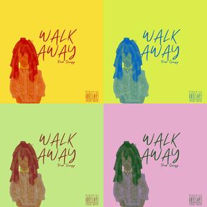 WALK AWAY (Explicit)