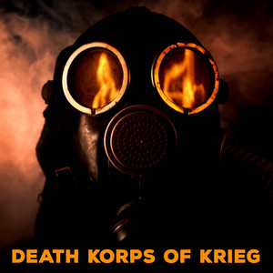 Death Korps Of Krieg (Inspired by Warhammer 40k) [Explicit]