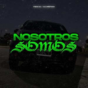 Nosotros Somos (feat. DJ CRISTIAN!) [RKT]