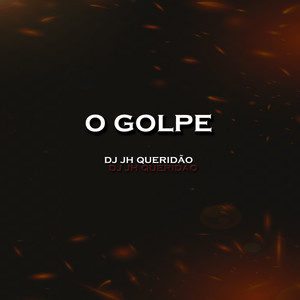 O Golpe (Explicit)