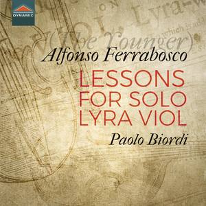 FERRABOSCO II, A.: Lessons for Lyra-Viol, Vol. 1-3 (Biordi)