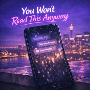 You Won't Read This Anyway