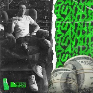 Hunnid Bands (Explicit)