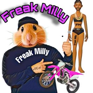 Freak Milly (Explicit)