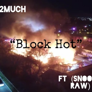 Block Hot (feat. Snootie Raw) (Explicit)