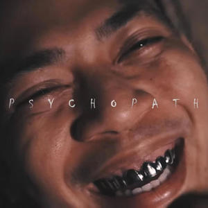 PSYCHOPATHIC (Explicit)