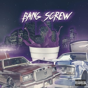 Bang Screw (Explicit)