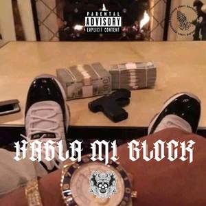 Habla Mi Glock (Explicit)