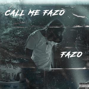 Call Me Fazo (feat. Huncho Ki) (Explicit)
