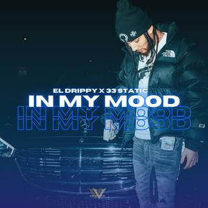 IN MY MOOD (feat. 33STATIC) [Explicit]