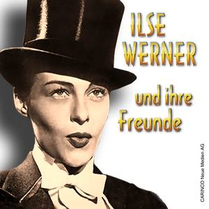 Ilse Werner Und Ihre Freunde