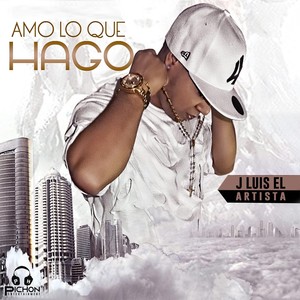 Amo Lo Que Hago (Explicit)