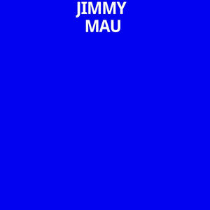 Jimmy Mau (Explicit)