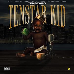 Tenstar Kid (Explicit)