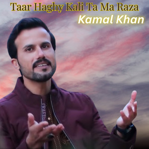 Taar Haghy Kali Ta Ma Raza