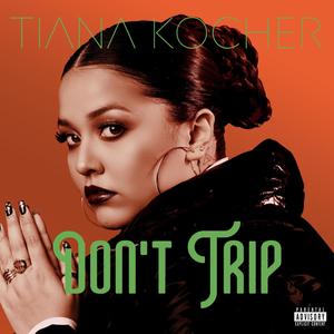 Don't Trip (Explicit)