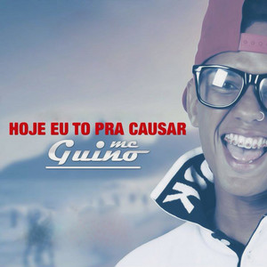 Hoje Eu To pra Causar