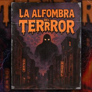 Erick GMX - La Alfombra del Terror (Explicit)