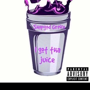 I Got Tha Juice (Explicit)