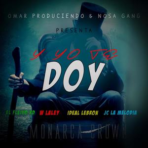 Yo le doy (feat. JC LA MELODIA, W La Ley, Ideal Lebron & El Fleivo RD) [Explicit]