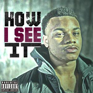 How I See It (Explicit)