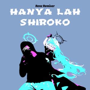 Hanyalah Shiroko