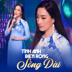 Tình Anh Biển Rộng Sông Dài