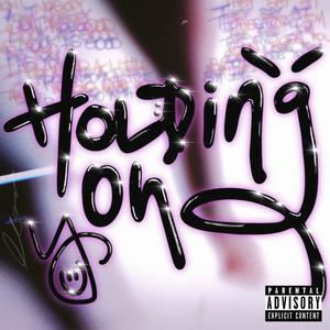 Holding On (Explicit)