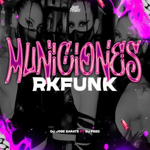 MUNICIONES (RKFUNK) (feat. DJ Feed)